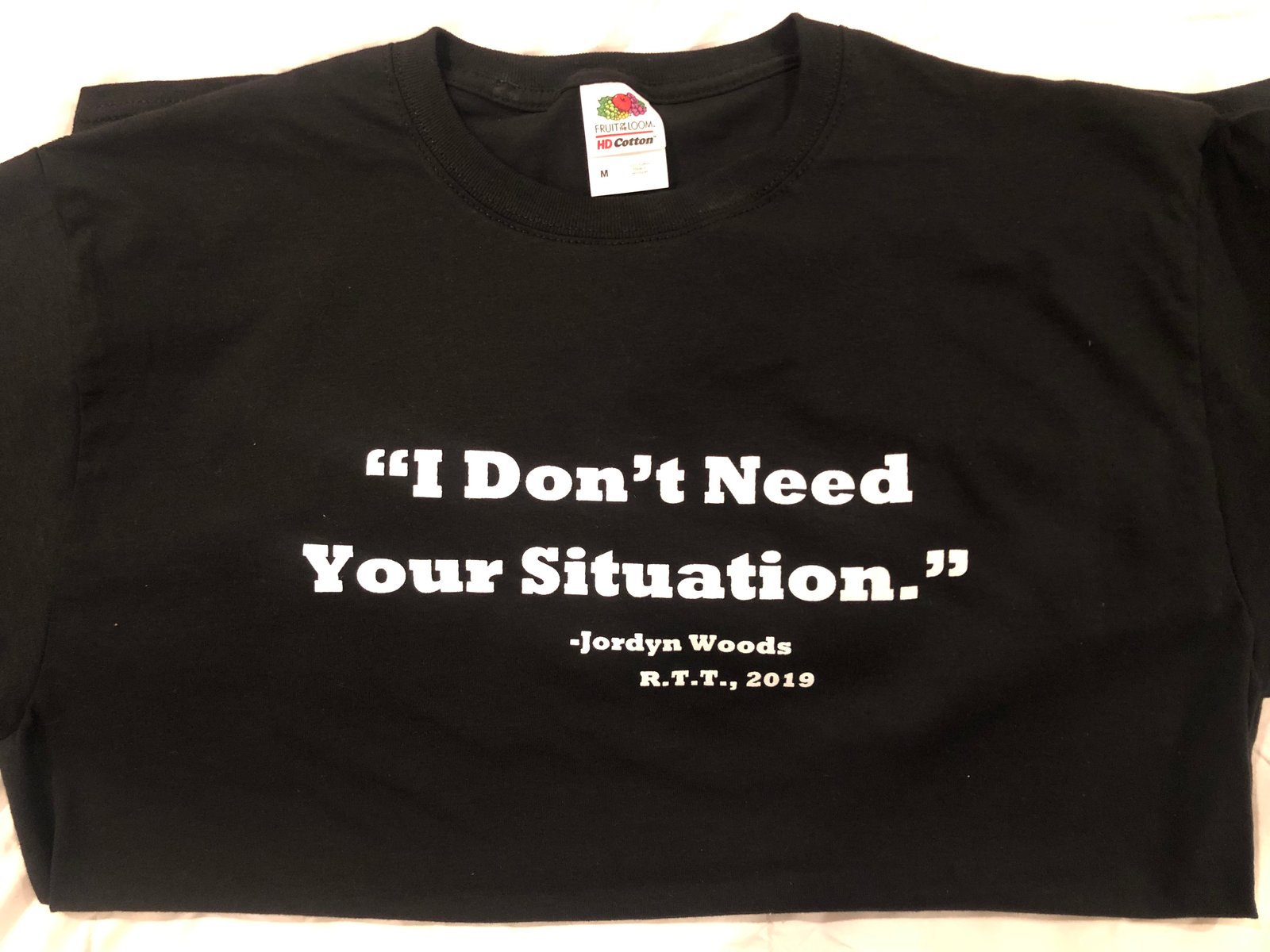 I Dont Need Your SITURATION T-Shirt 